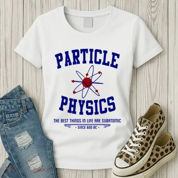 Particle Physics Science Pun Funny Physics Women's T-Shirt