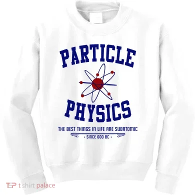 Particle Physics Science Pun Funny Physics Kids Sweatshirt