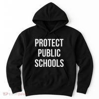 Protect Public Schools Hoodie thumb 0