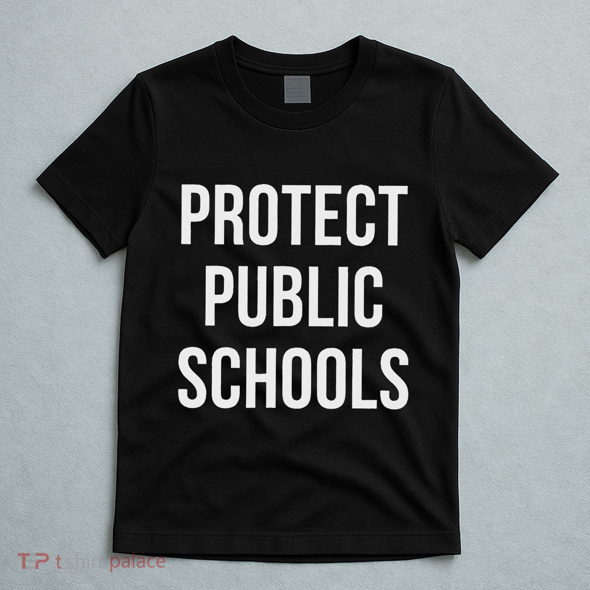 Protect Public Schools T-Shirt