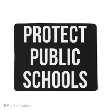 Protect Public Schools Mousepad