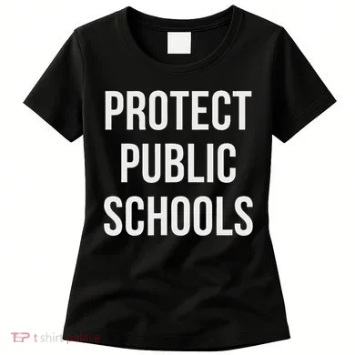Protect Public Schools Women's T-Shirt