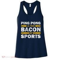 Ping Pong Saying Funny Ping Pong Is The Bacon Of Sports Women's Tank Top thumb 0