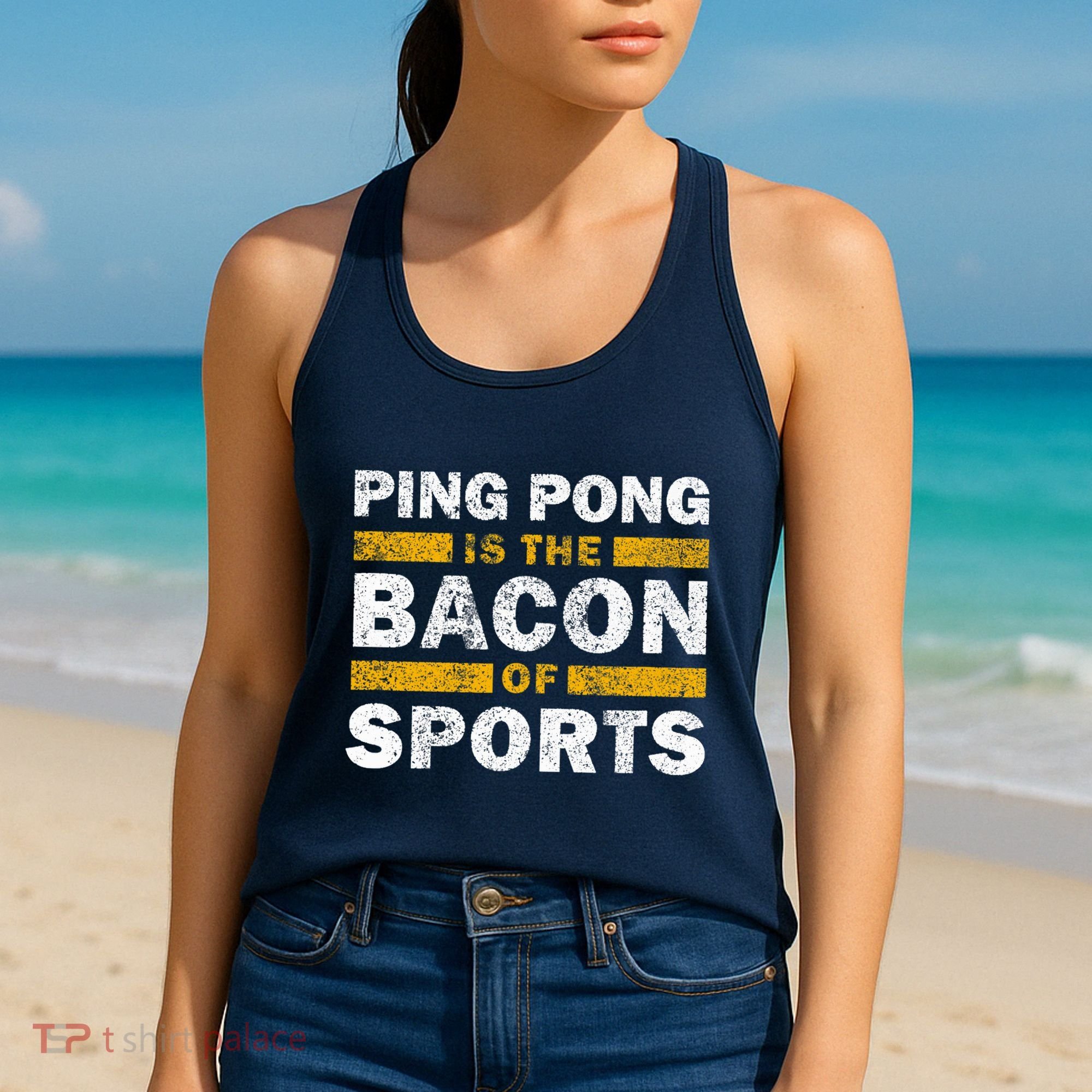 Ping Pong Saying Funny Ping Pong Is The Bacon Of Sports Women's Tank Top