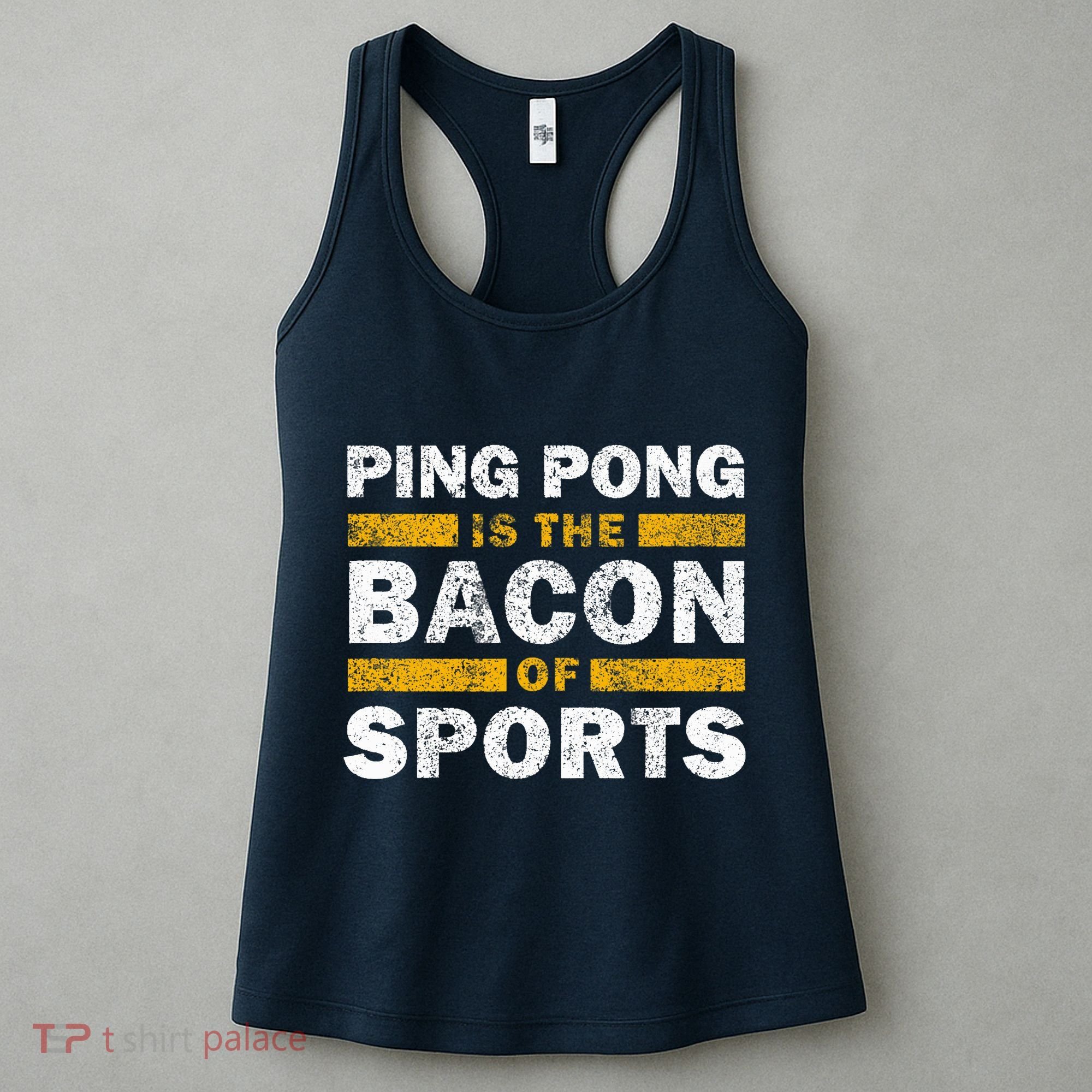 Ping Pong Saying Funny Ping Pong Is The Bacon Of Sports Women's Tank Top