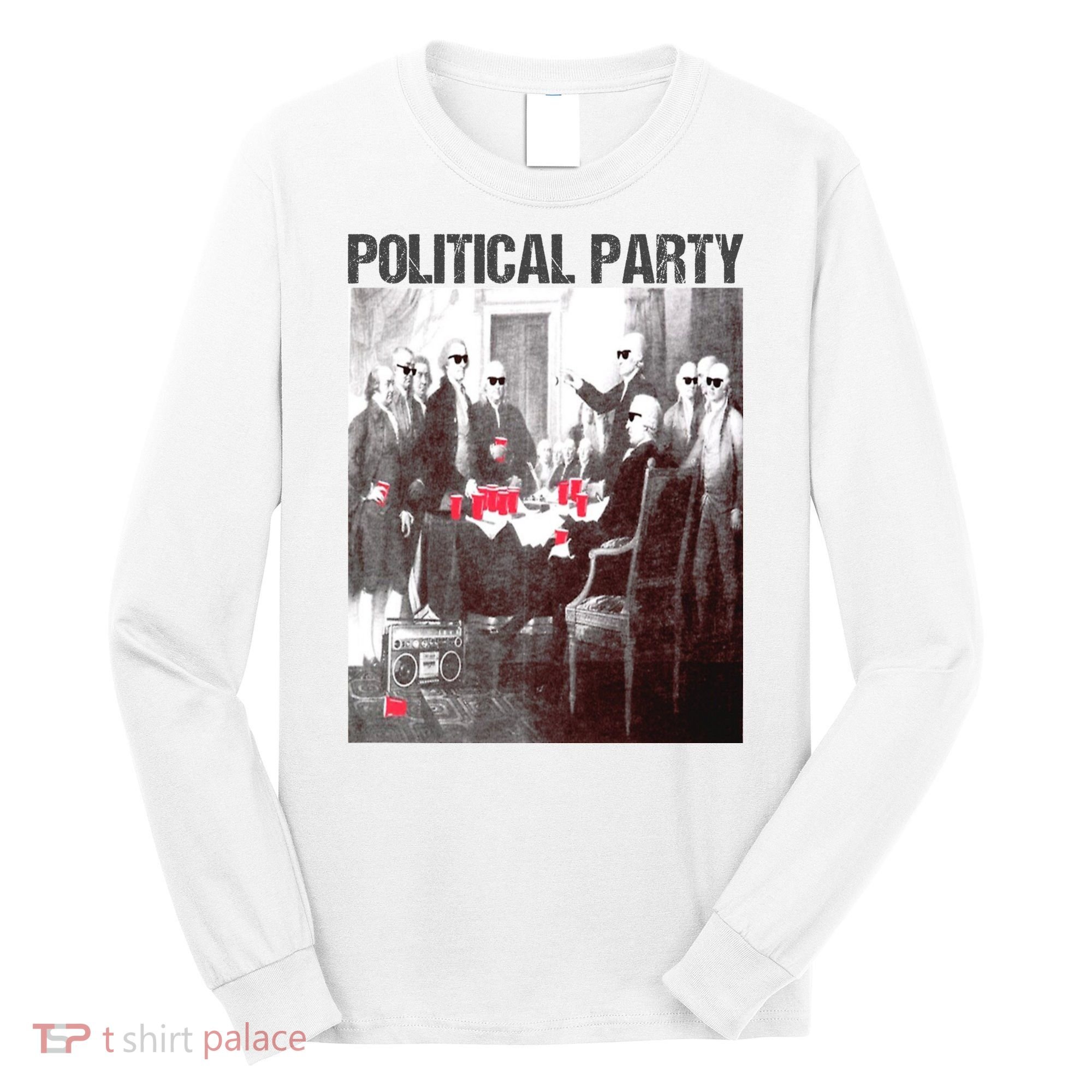 Political Party Shades & Red Cups Funny Political Long Sleeve Shirt