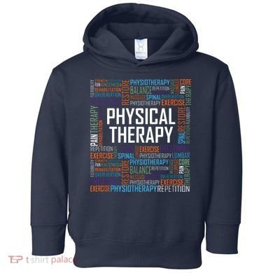 PT Physical Therapy Gift Words Therapist Month Toddler Hoodie