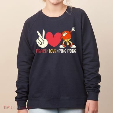 Ping Pong Table Tennis Paddle Peace Love Ping Pong Women's Sweatshirt