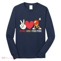 Ping Pong Table Tennis Paddle Peace Love Ping Pong Long Sleeve Shirt thumb 0