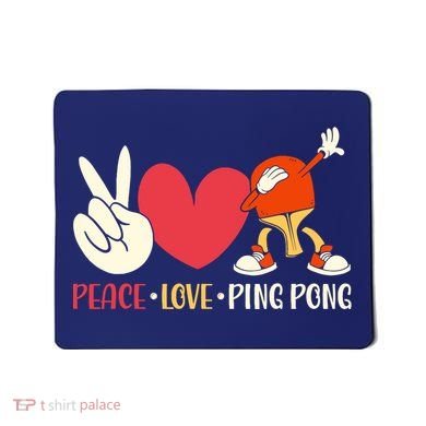 Ping Pong Table Tennis Paddle Peace Love Ping Pong Mousepad