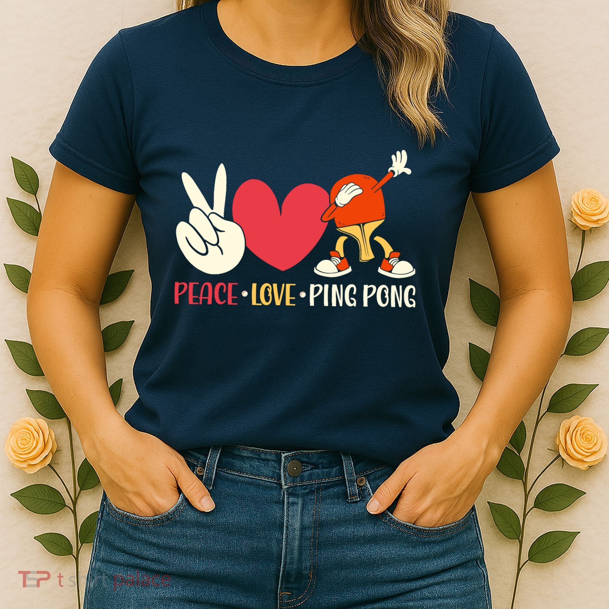Ping Pong Table Tennis Paddle Peace Love Ping Pong Women's T-Shirt