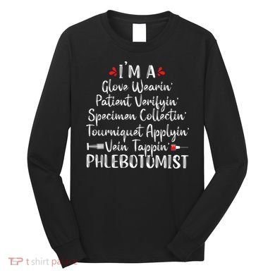 Phlebotomist Phlebotomy Technician Funny Nurse Clinical Long Sleeve Shirt