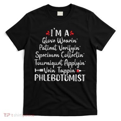 Phlebotomist Phlebotomy Technician Funny Nurse Clinical T-Shirt