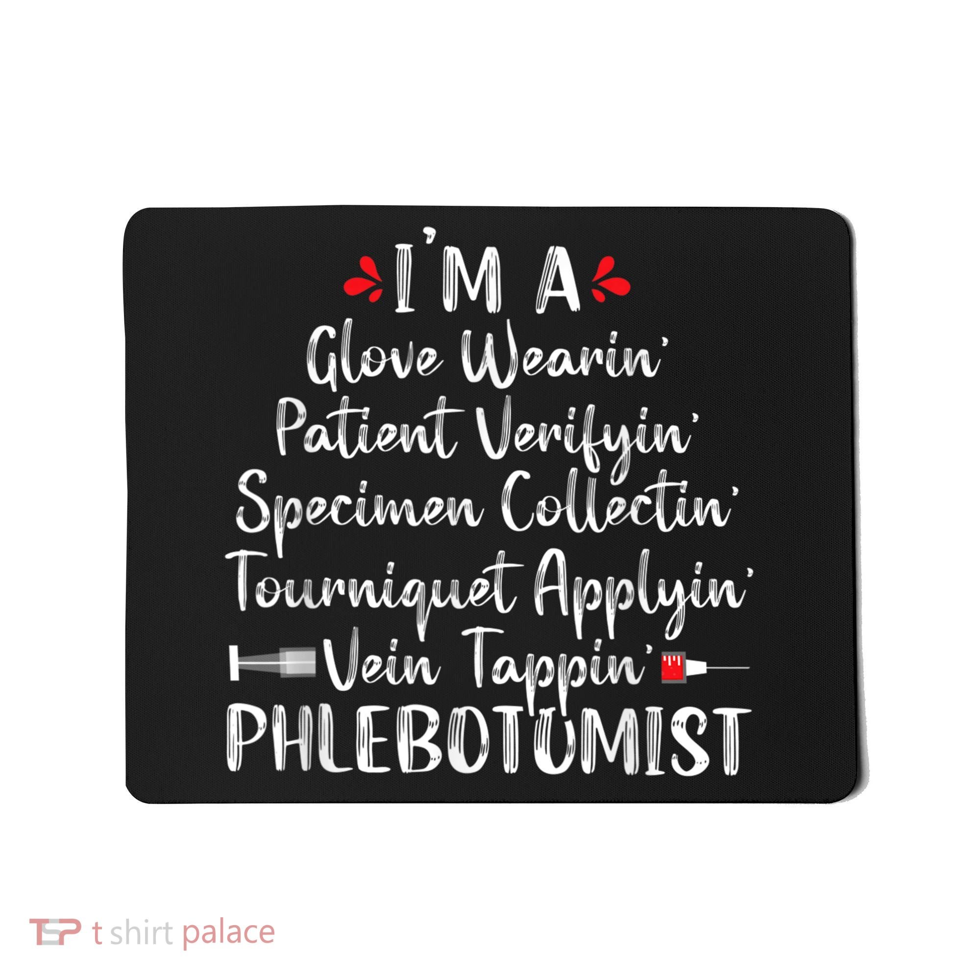Phlebotomist Phlebotomy Technician Funny Nurse Clinical Mousepad