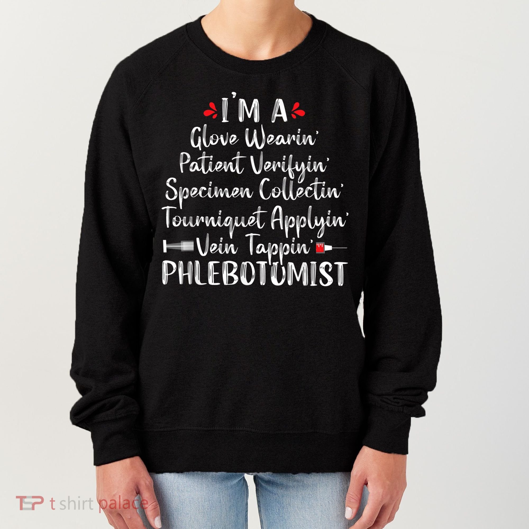 Phlebotomist Phlebotomy Technician Funny Nurse Clinical Women's Sweatshirt