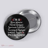 Phlebotomist Phlebotomy Technician Funny Nurse Clinical Button thumb 0