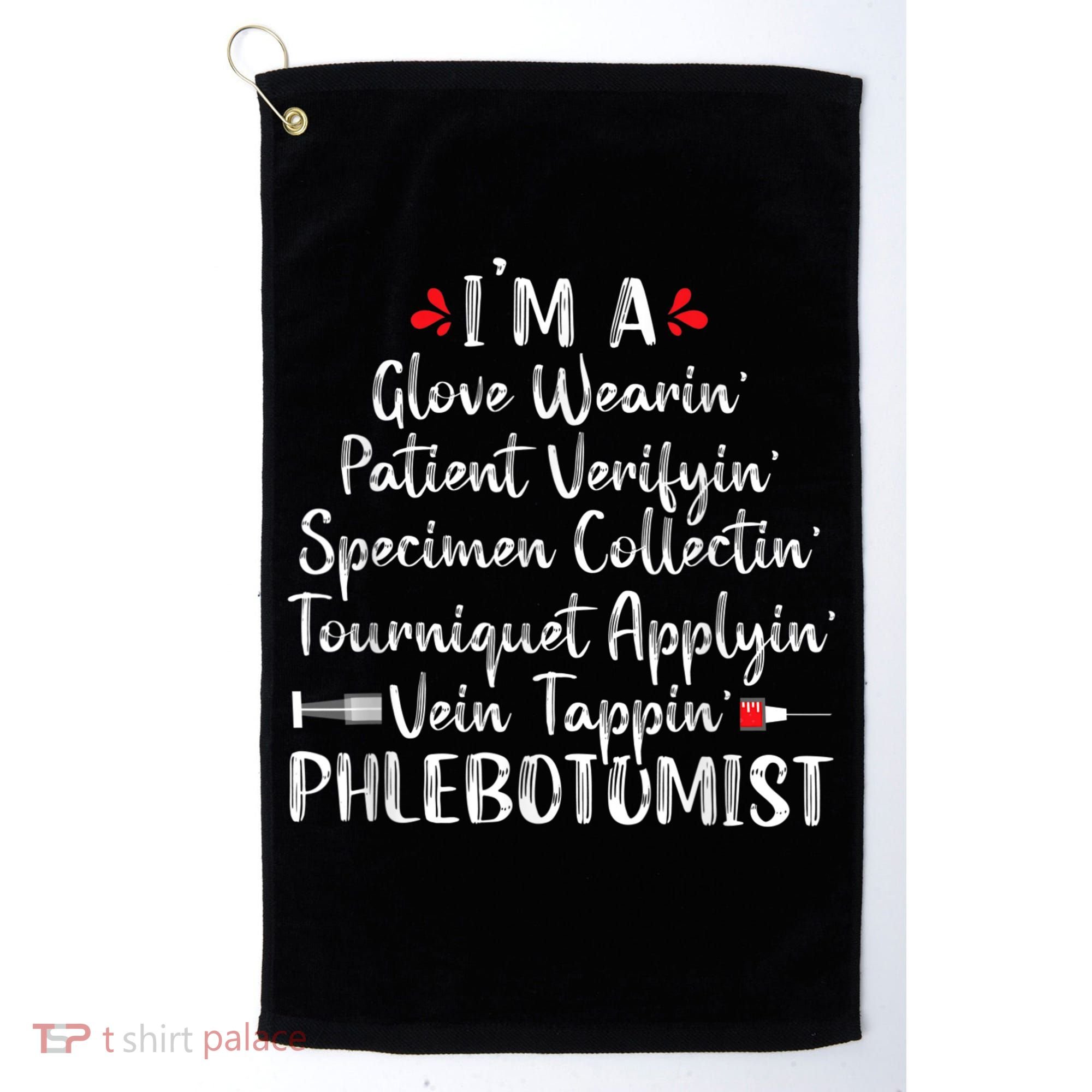 Phlebotomist Phlebotomy Technician Funny Nurse Clinical Golf Towel