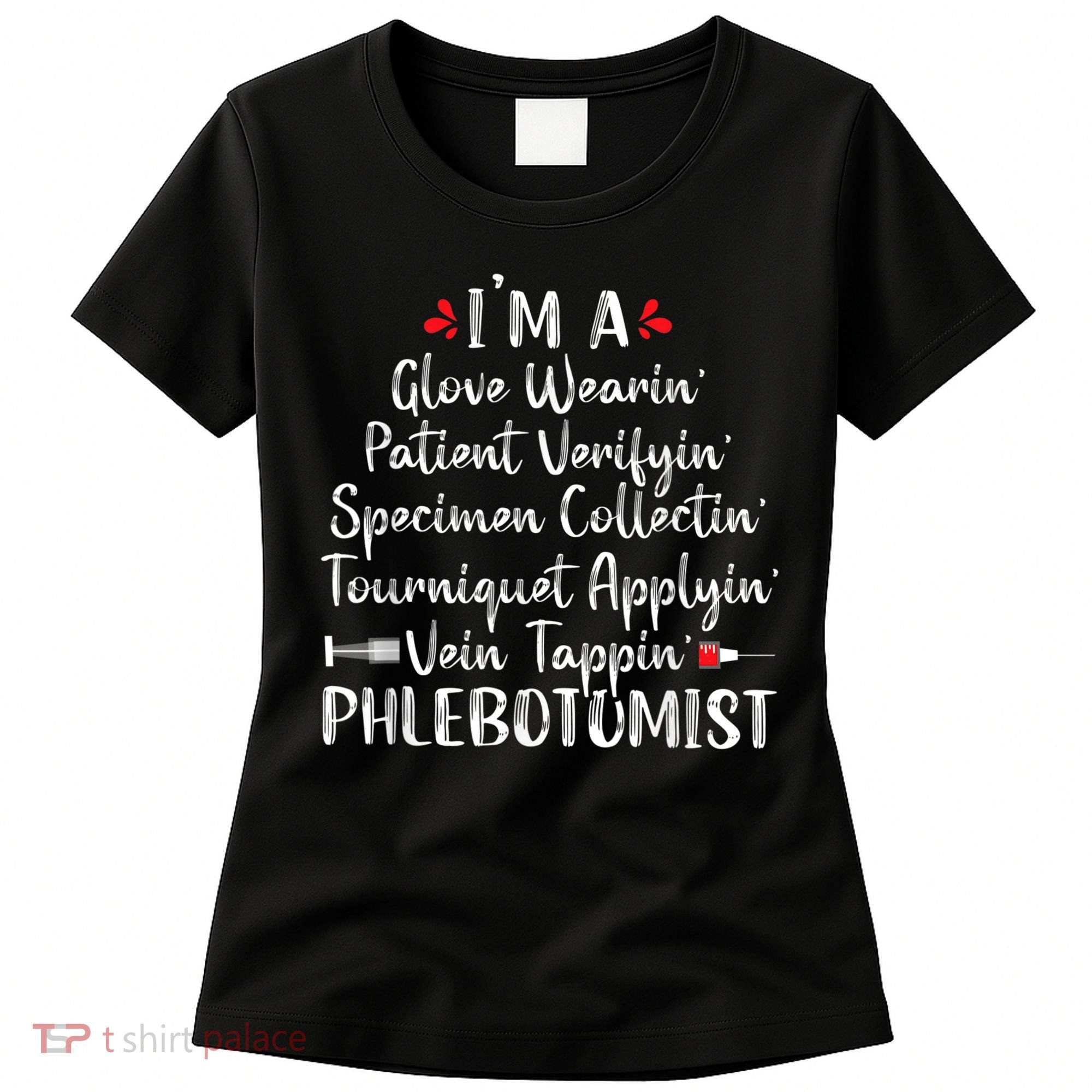 Phlebotomist Phlebotomy Technician Funny Nurse Clinical Women's T-Shirt