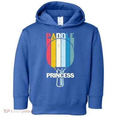 Paddle Princess Table Tennis Mom Funny Ping Pong Cute Gift Toddler Hoodie
