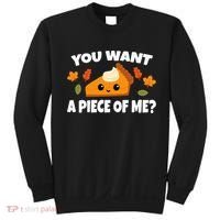 Pumpkin Pie Thanksgiving You Want A Piece Of Me Sweatshirt thumb 0