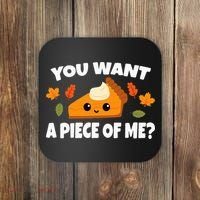 Pumpkin Pie Thanksgiving You Want A Piece Of Me Coaster thumb 0