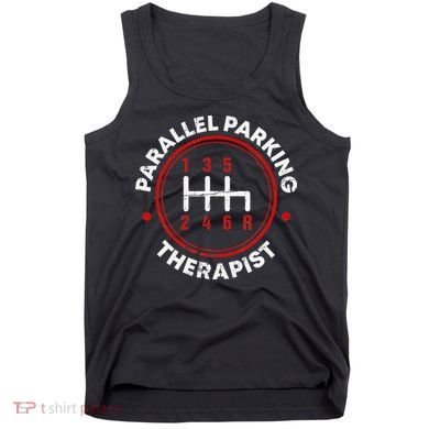 Parallel Parking Therapist Funny Driving School Tank Top