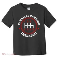 Parallel Parking Therapist Funny Driving School Toddler T-Shirt thumb 0