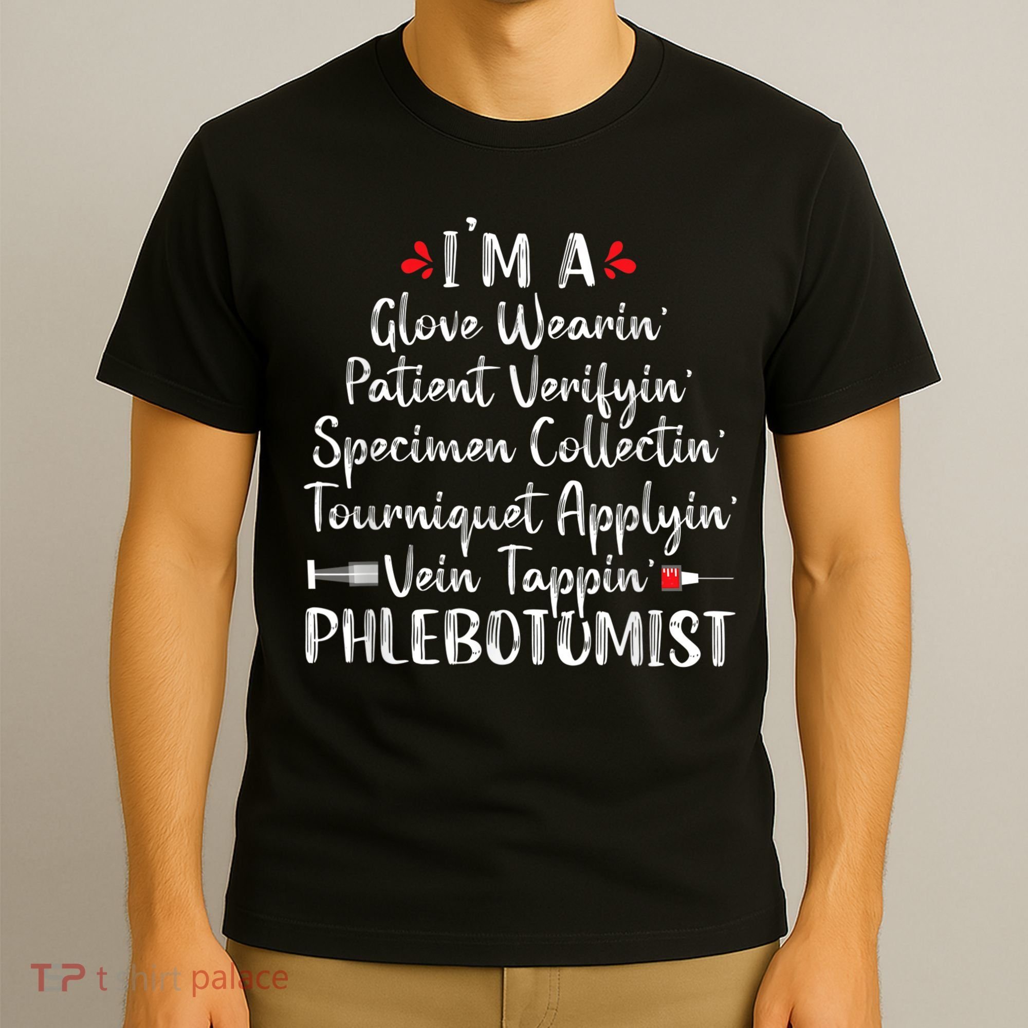 Phlebotomist Phlebotomy Technician Funny Nurse Clinical T-Shirt