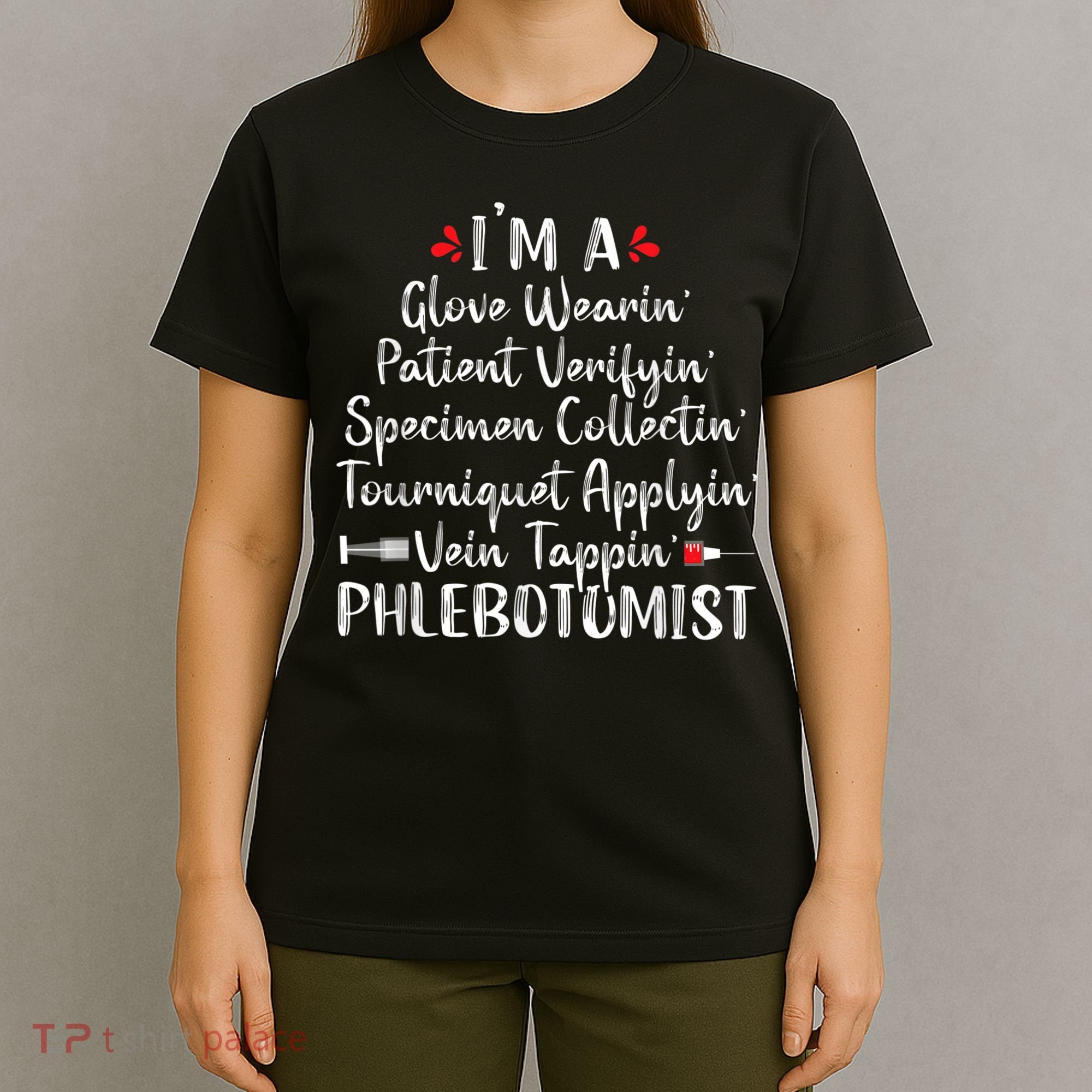Phlebotomist Phlebotomy Technician Funny Nurse Clinical T-Shirt