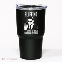 Poker Player Texas Hold'Em Night Bluffing Funny Poker Tumbler thumb 0