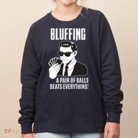 Poker Player Texas Hold'Em Night Bluffing Funny Poker Women's Sweatshirt thumb 0