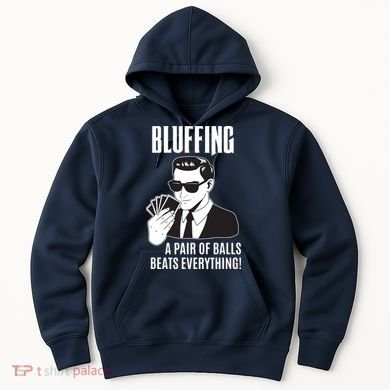 Poker Player Texas Hold'Em Night Bluffing Funny Poker Hoodie