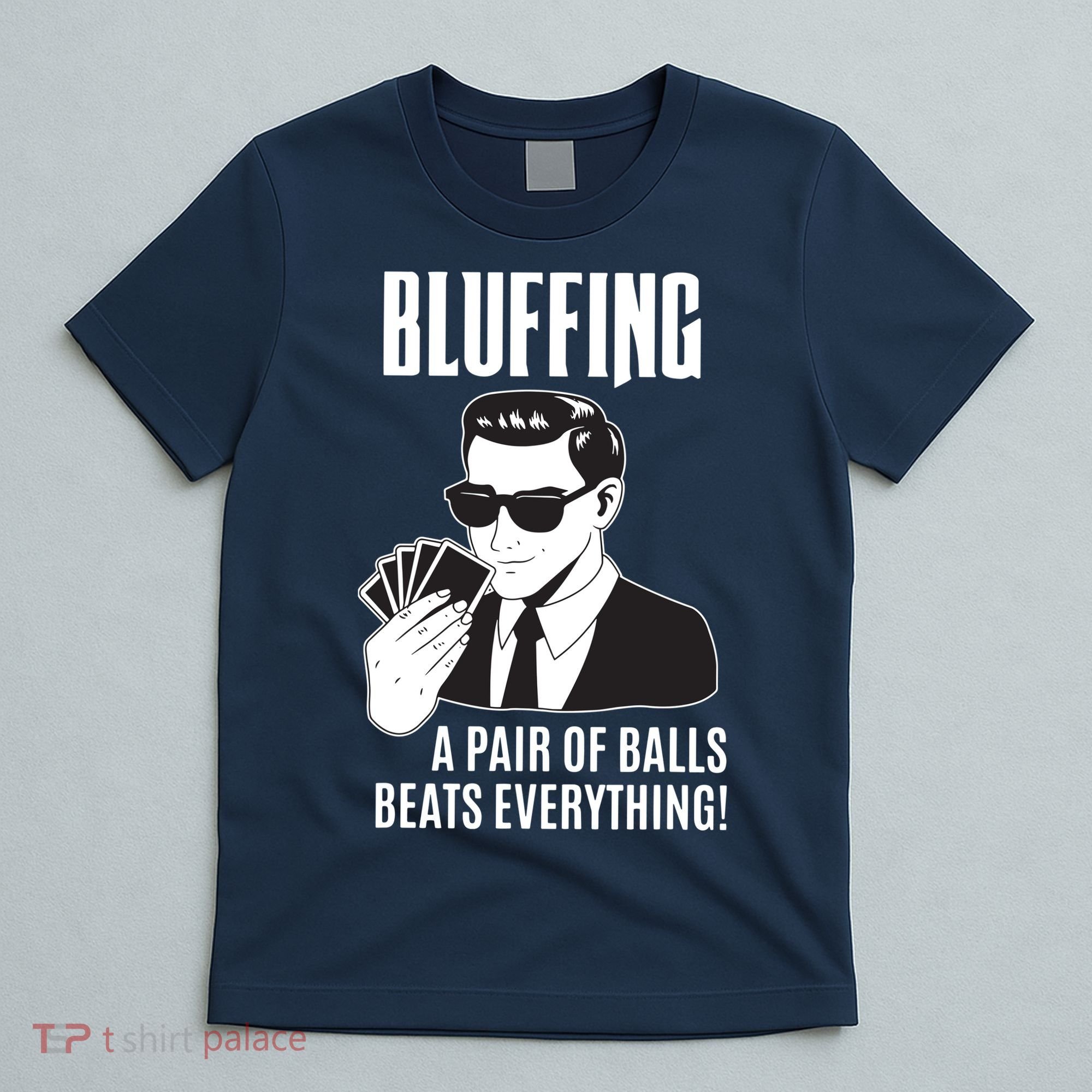Poker Player Texas Hold'Em Night Bluffing Funny Poker T-Shirt