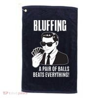 Poker Player Texas Hold'Em Night Bluffing Funny Poker Golf Towel thumb 0