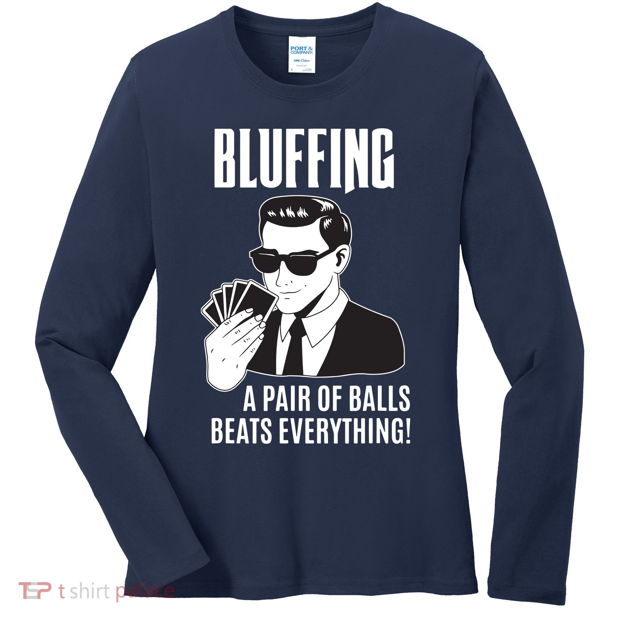 Poker Player Texas Hold'Em Night Bluffing Funny Poker Women's Long Sleeve Shirt