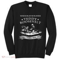 Progressive Party Teddy Riding Moose Cool Teddy Roosevelt Sweatshirt thumb 0