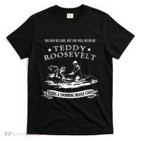 Progressive Party Teddy Riding Moose Cool Teddy Roosevelt T-Shirt thumb 0