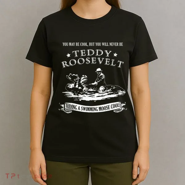 Progressive Party Teddy Riding Moose Cool Teddy Roosevelt T-Shirt
