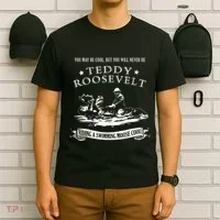 Progressive Party Teddy Riding Moose Cool Teddy Roosevelt T-Shirt thumb 6