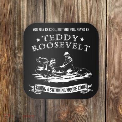 Progressive Party Teddy Riding Moose Cool Teddy Roosevelt Coaster