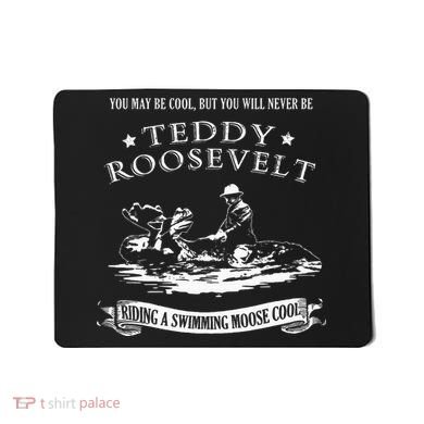Progressive Party Teddy Riding Moose Cool Teddy Roosevelt Mousepad