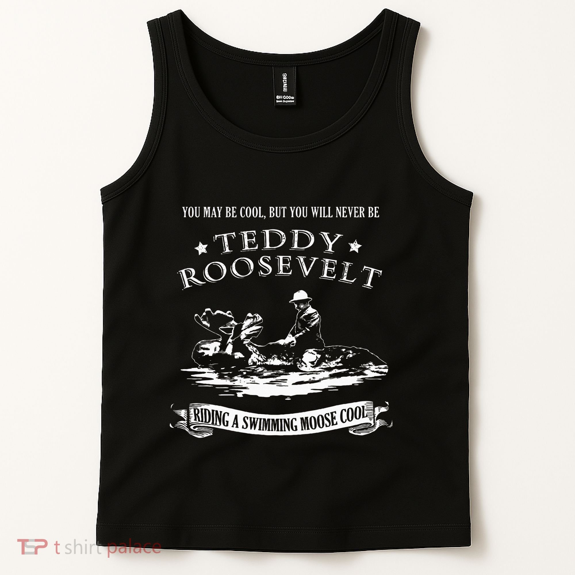 Progressive Party Teddy Riding Moose Cool Teddy Roosevelt Tank Top