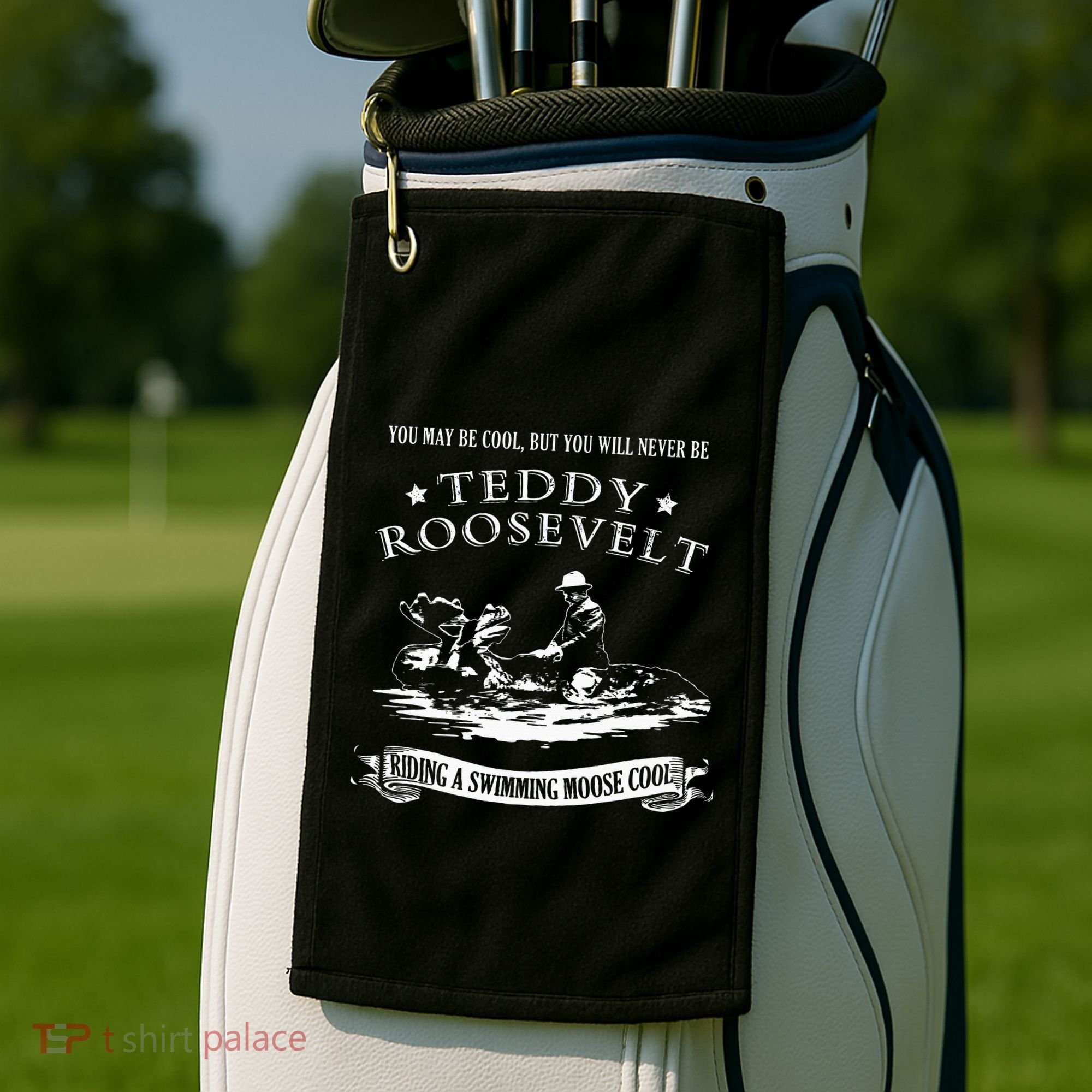 Progressive Party Teddy Riding Moose Cool Teddy Roosevelt Golf Towel