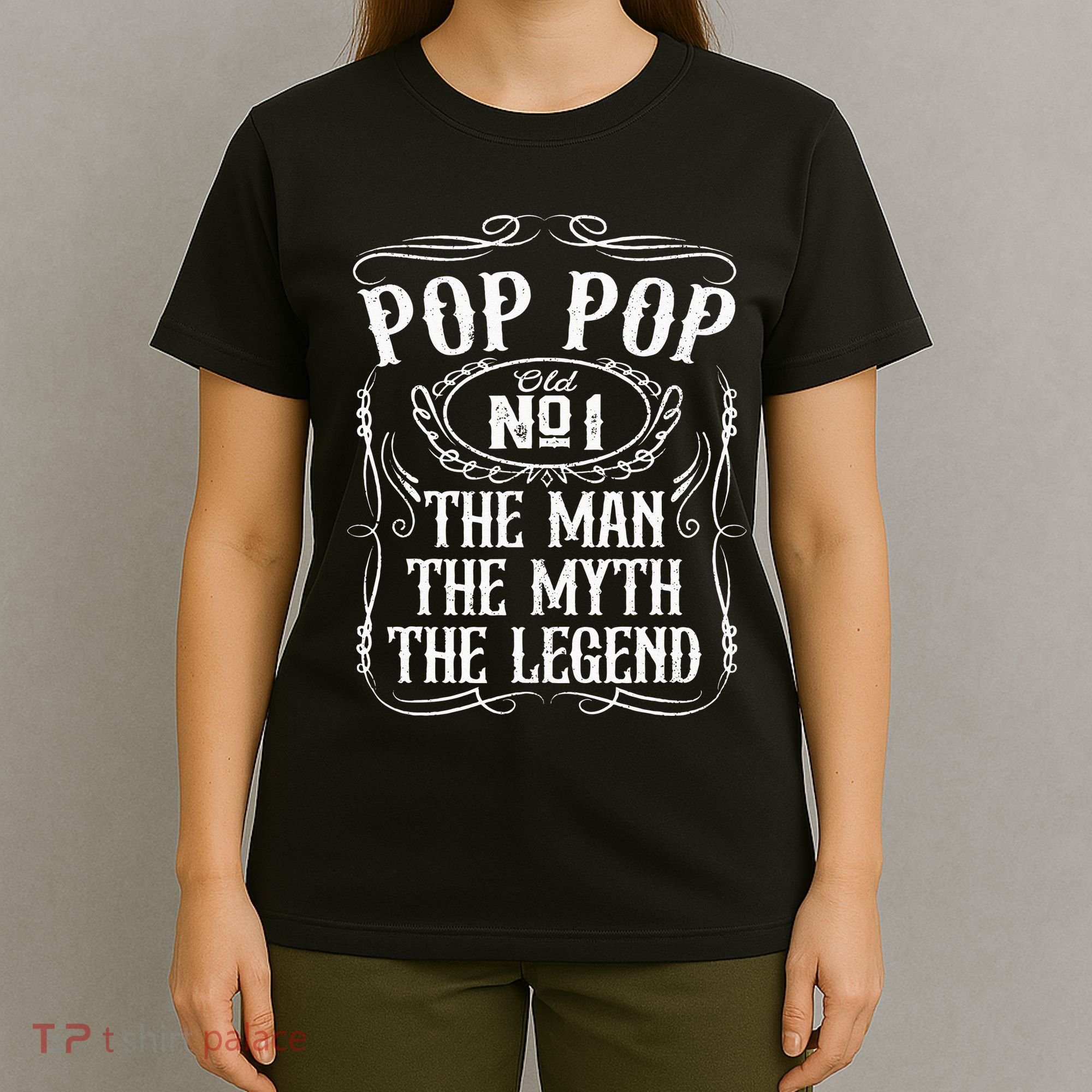 Pop Pop The Man The Myth The Legend Funny Fathers Day Gift T-Shirt