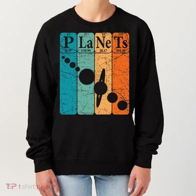 Planets Periodic Table Elements Solar System Planets Women's Sweatshirt