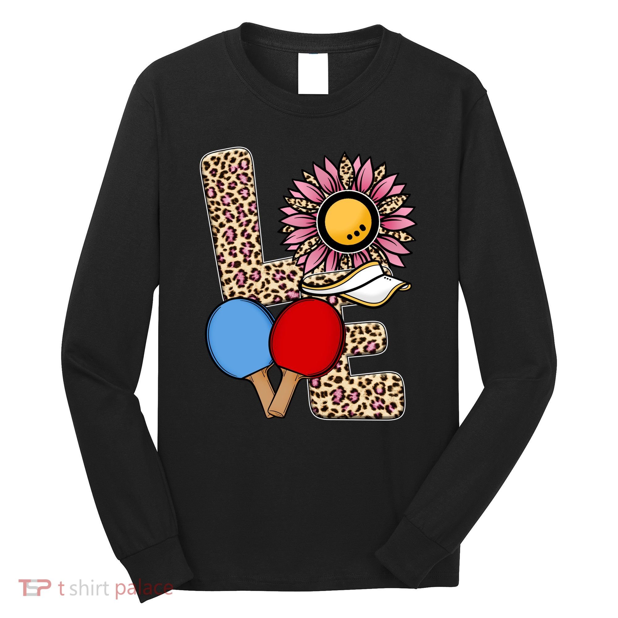 Ping Pong T Shirts Love Table Tennis Leopard Sunflower Graphic Plus Size Long Sleeve Shirt