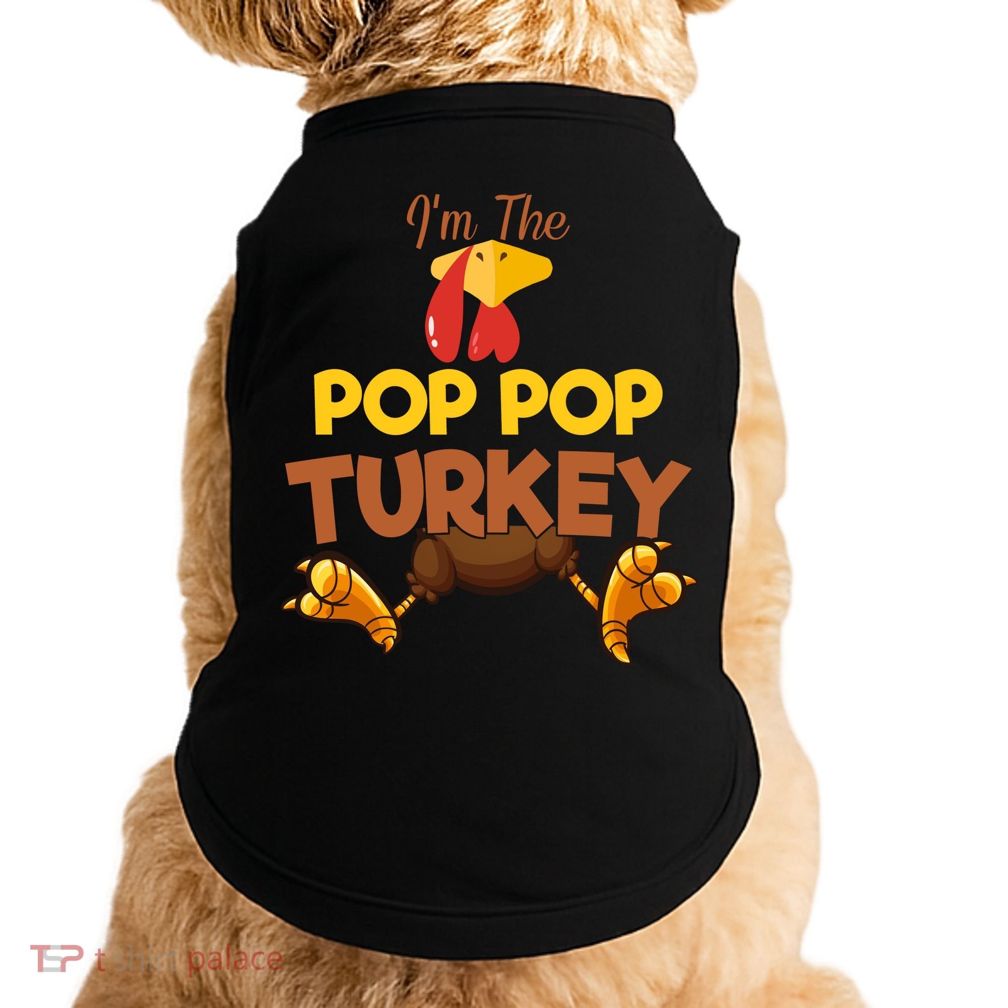 Pop Pop Turkey Matching Family Group Thanksgiving Gifts  Doggie Tank