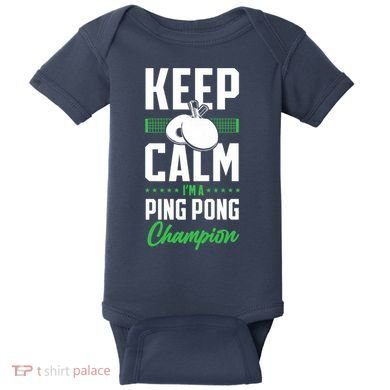 Ping Pong Table Tennis Keep Calm I'M A Ping Pong Champion Premium Baby Bodysuit
