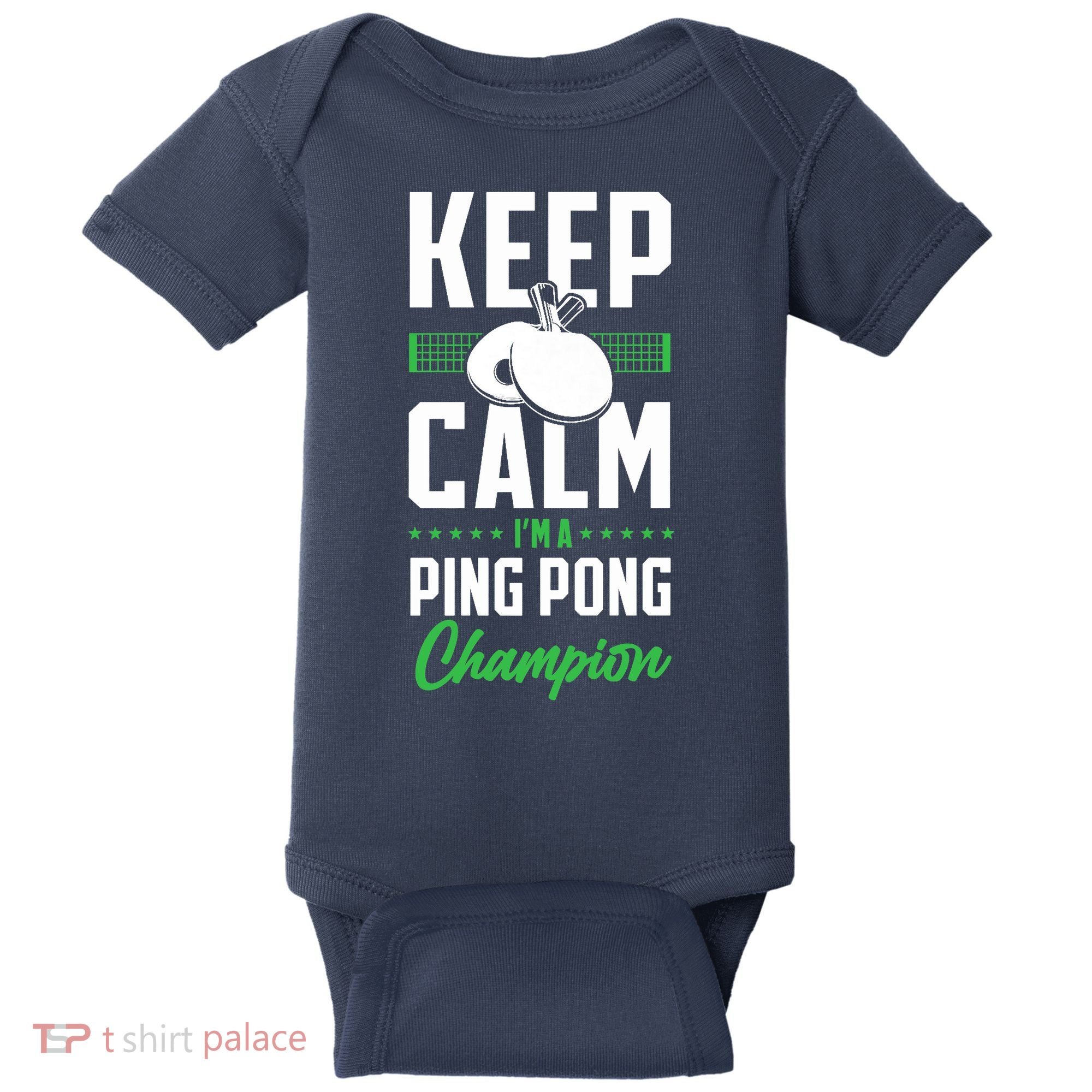 Ping Pong Table Tennis Keep Calm I'M A Ping Pong Champion Premium Baby Bodysuit