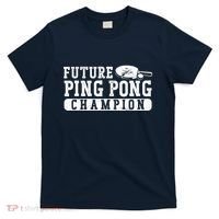 Ping Pong Table Tennis Future Ping Pong Champion T-Shirt thumb 0